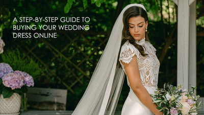 A STEP-BY-STEP GUIDE TO BUYING YOUR CATHERINE DEANE WEDDING DRESS ONLINE